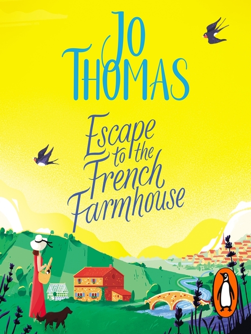 Title details for Escape to the French Farmhouse by Jo Thomas - Available